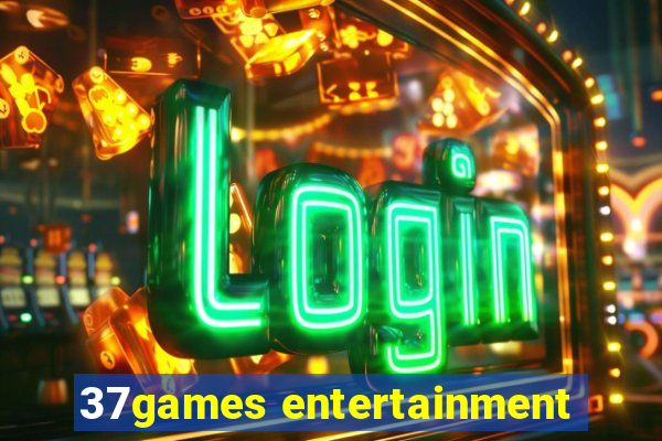 37games entertainment