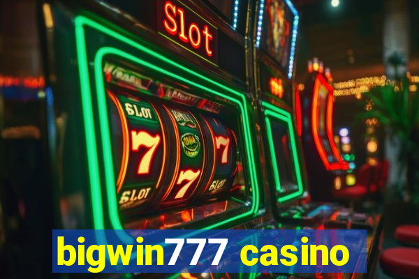 bigwin777 casino