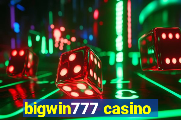 bigwin777 casino