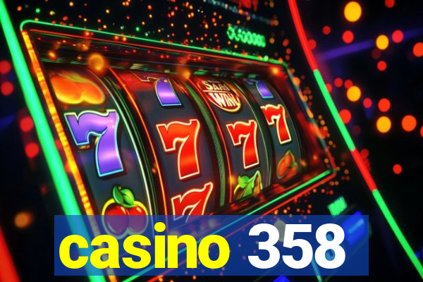 casino 358