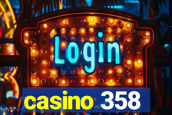 casino 358