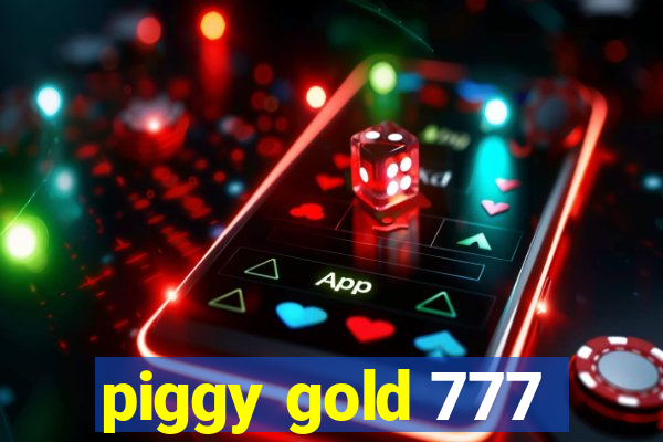 piggy gold 777