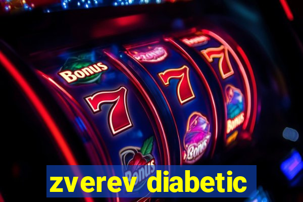 zverev diabetic