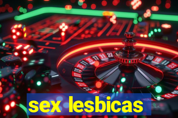 sex lesbicas