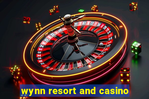 wynn resort and casino