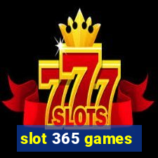 slot 365 games