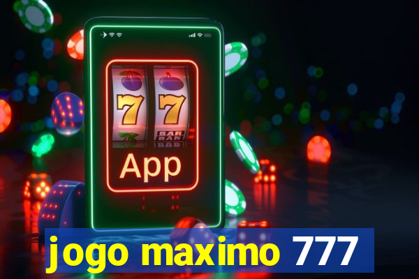 jogo maximo 777