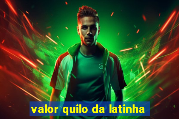 valor quilo da latinha