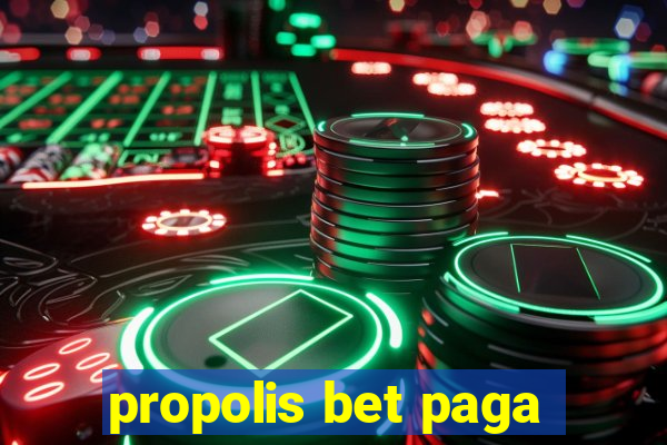 propolis bet paga