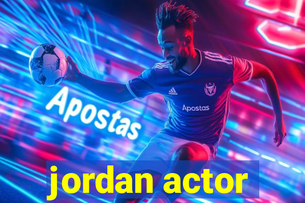 jordan actor