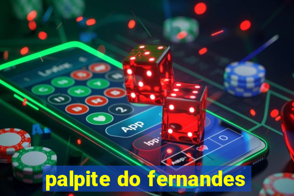 palpite do fernandes