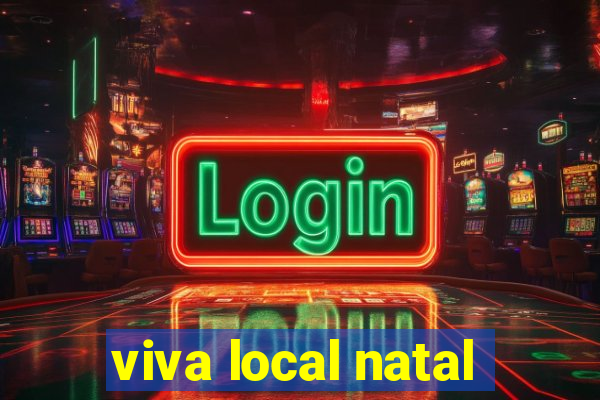 viva local natal