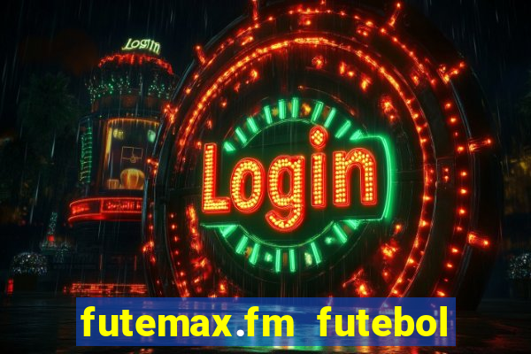 futemax.fm futebol ao vivo