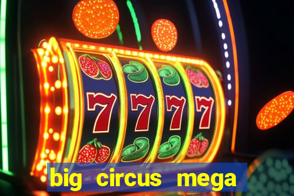 big circus mega fire blaze slot