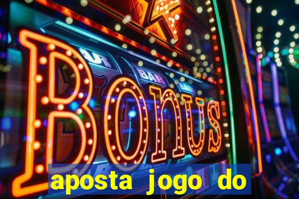 aposta jogo do brasil hoje