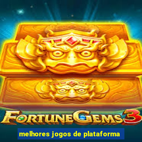 melhores jogos de plataforma