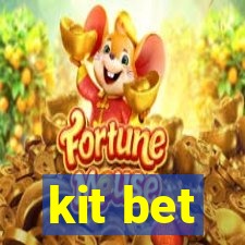 kit bet