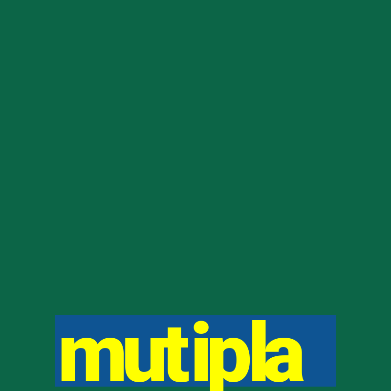 mutipla