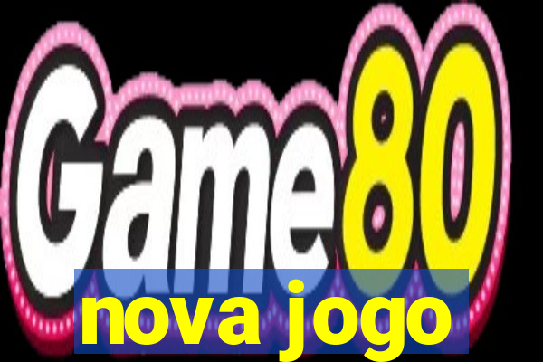 nova jogo