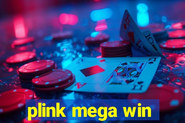 plink mega win