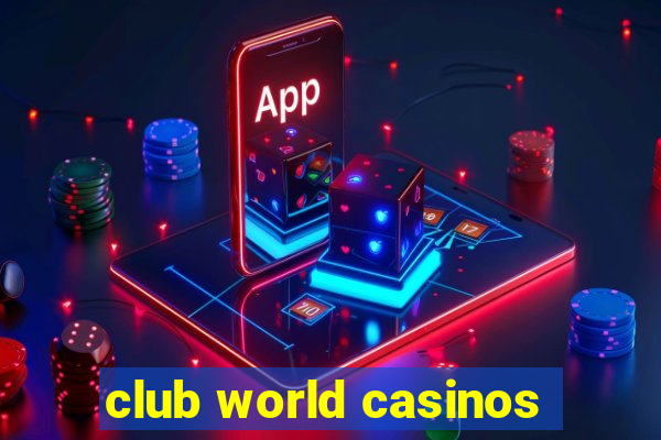 club world casinos