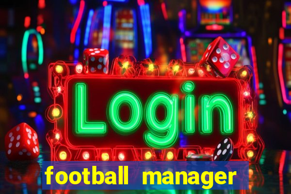 football manager 2022 guia