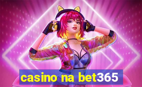 casino na bet365