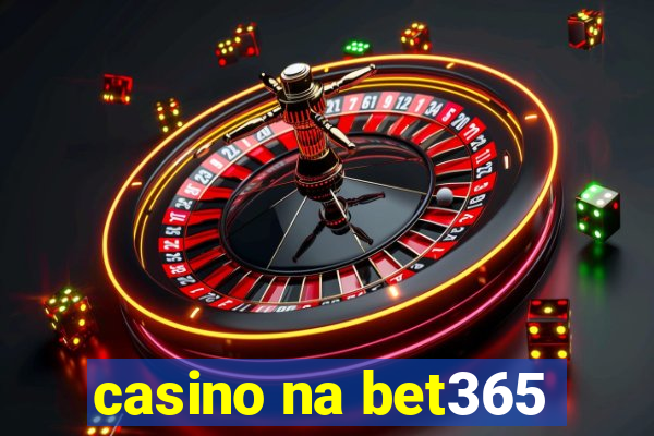 casino na bet365