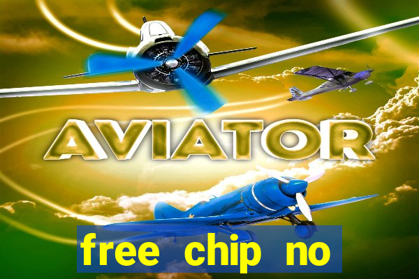 free chip no deposit casinos