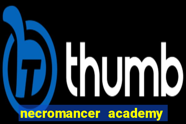 necromancer academy pt br