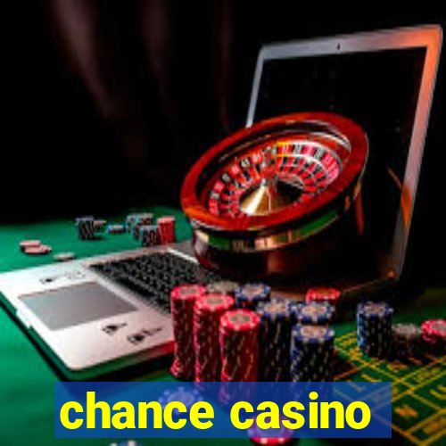 chance casino