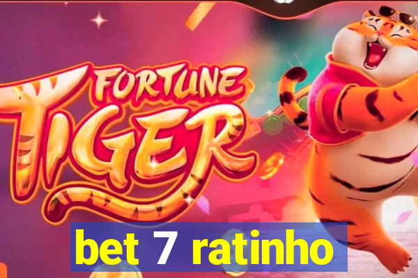 bet 7 ratinho