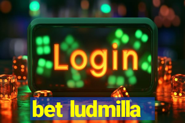 bet ludmilla