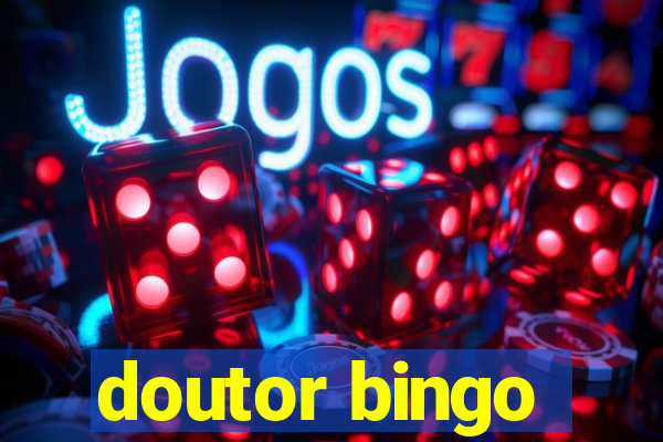 doutor bingo