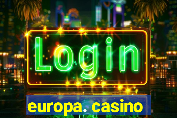 europa. casino