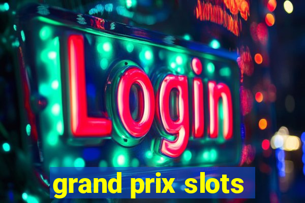 grand prix slots