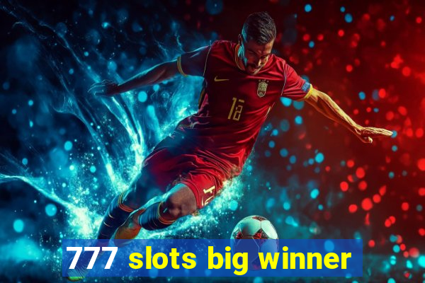 777 slots big winner