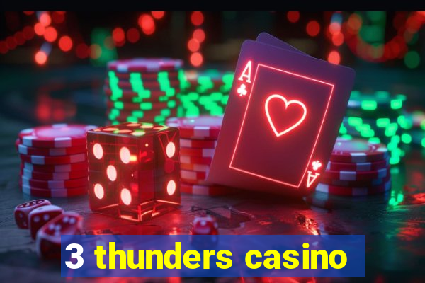 3 thunders casino