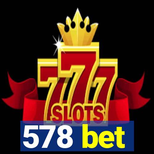 578 bet