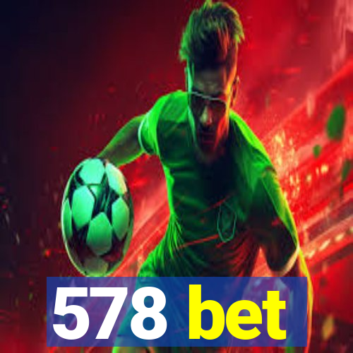 578 bet