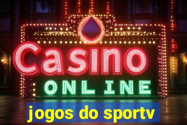 jogos do sportv