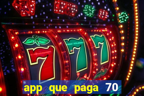 app que paga 70 reais para se cadastrar 2023