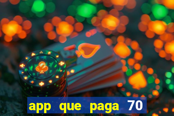 app que paga 70 reais para se cadastrar 2023