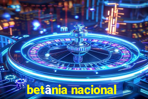 betânia nacional