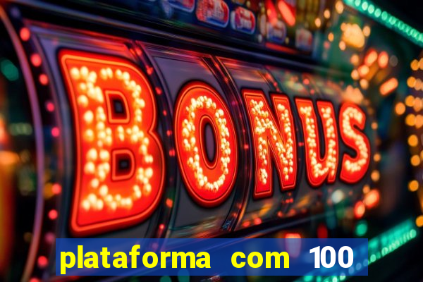 plataforma com 100 de bonus