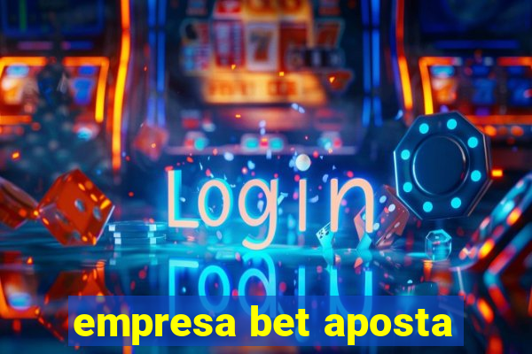 empresa bet aposta