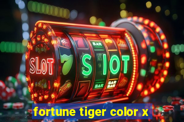 fortune tiger color x