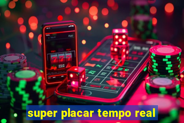 super placar tempo real