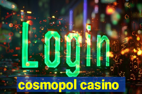 cosmopol casino