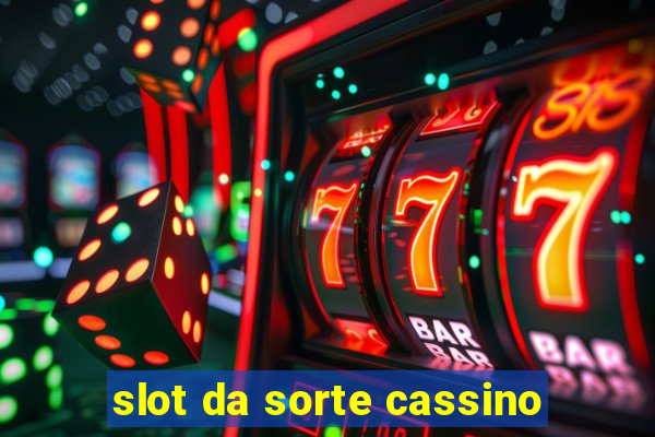 slot da sorte cassino